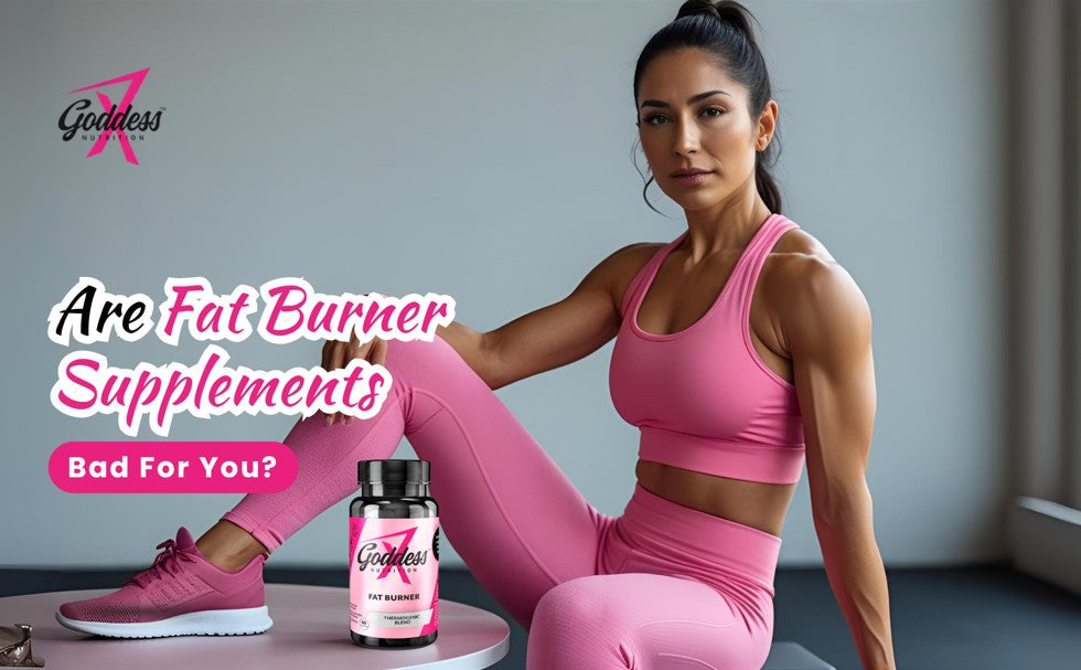 Are Fat Burner Supplements Bad for You? The Ultimate Guide
