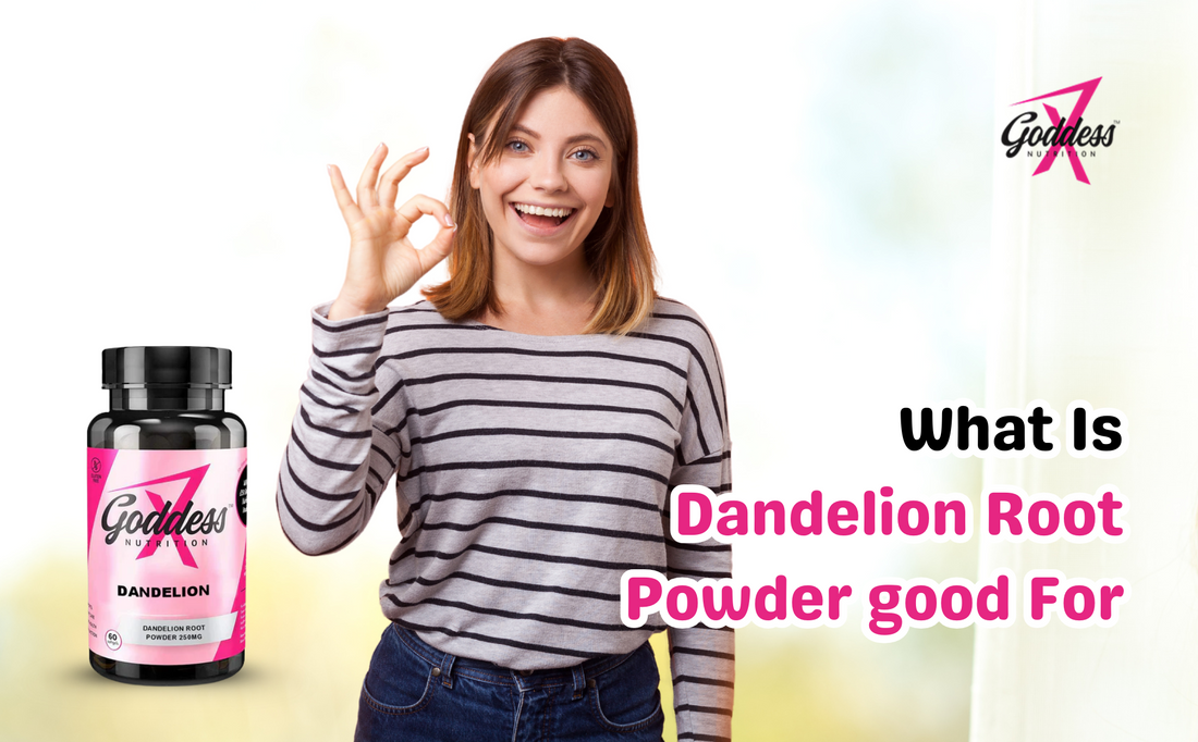 What Is Dandelion Root Powder Good For? Exploring Benefits For Women