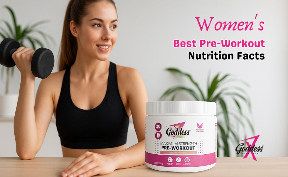 women's best pre workout nutrition facts